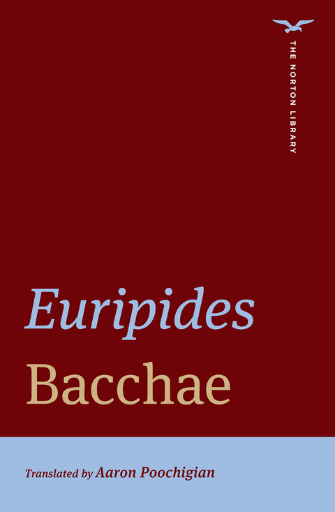 Bacchae (International Student Edition)  (The Norton Library) -  Euripides