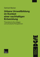 Urbane Umweltbildung im Kontext einer nachhaltigen Entwicklung - Gerhard Becker