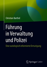 F&uuml;hrung in Verwaltung und Polizei - Christian Barthel