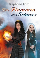 Die Flammen des Schnees - Stephanie Kara