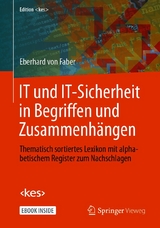 IT und IT-Sicherheit in Begriffen und Zusammenh&auml;ngen - Eberhard von Faber