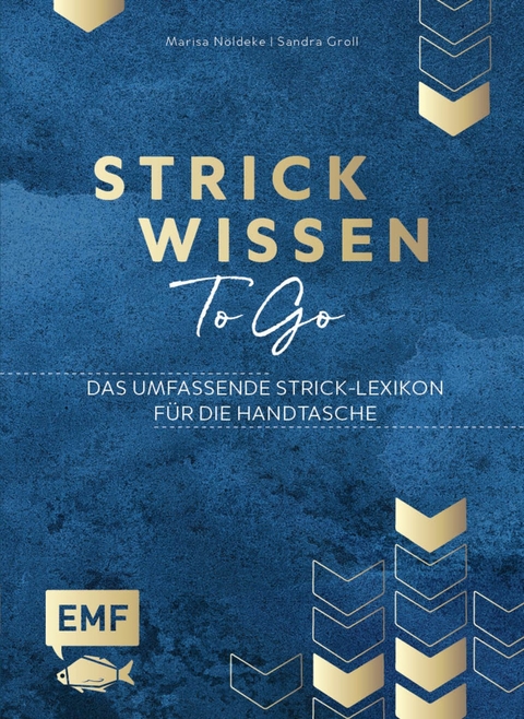Strickwissen to go – Das umfassende Strick-Lexikon - Marisa Nöldeke