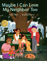 Maybe I Can Love My Neighbor Too -  Schipper Benjamin Schipper,  Grant Jennifer Grant