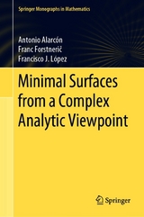 Minimal Surfaces from a Complex Analytic Viewpoint -  Antonio Alarcón,  Franc Forstnerič,  Francisco J. López