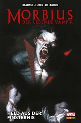 Morbius - Der lebende Vampir -  Joe Keatinge