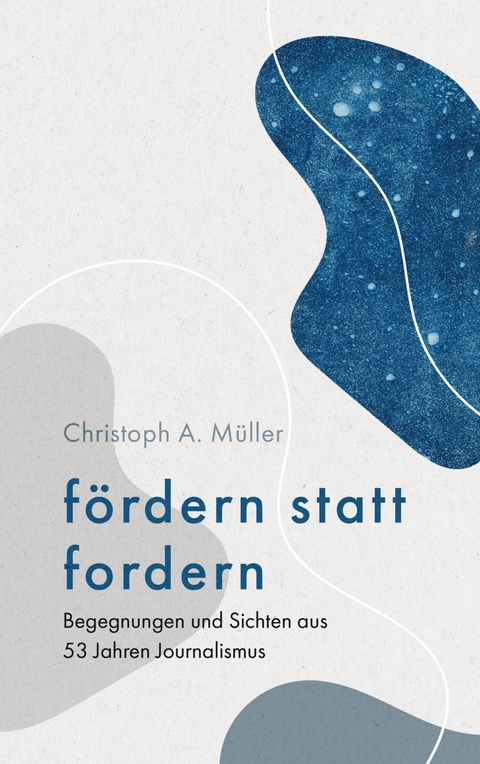f&ouml;rdern statt fordern - Christoph A. M&uuml;ller