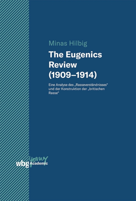 The Eugenics Review (1909&ndash;1914) - Minas Hilbig