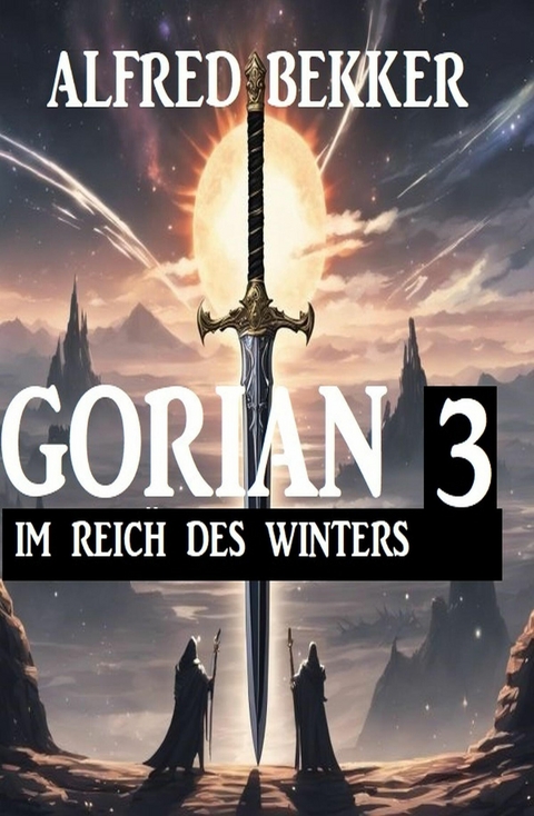 Gorian 3 - Im Reich des Winters -  Alfred Bekker