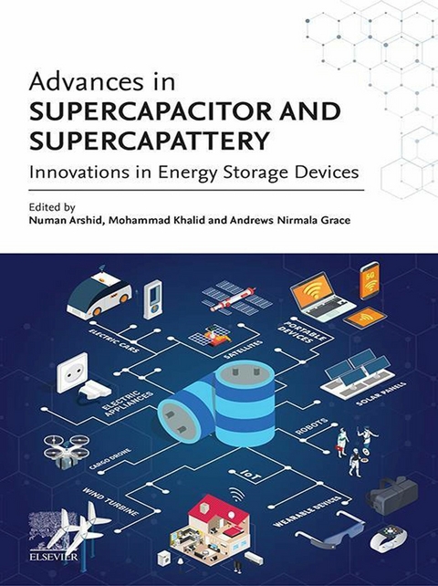 Advances in Supercapacitor and Supercapattery -  Numan Arshid,  A Nirmala Grace,  Mohammad Khalid