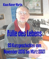 F&uuml;lle des Lebens - Klaus-Rainer Martin