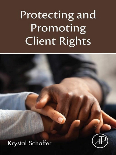 Protecting and Promoting Client Rights -  Krystal Schaffer