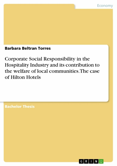 Corporate Social Responsibility in the Hospitality Industry and its contribution to the welfare of local communities. The case of Hilton Hotels - Barbara Beltran Torres