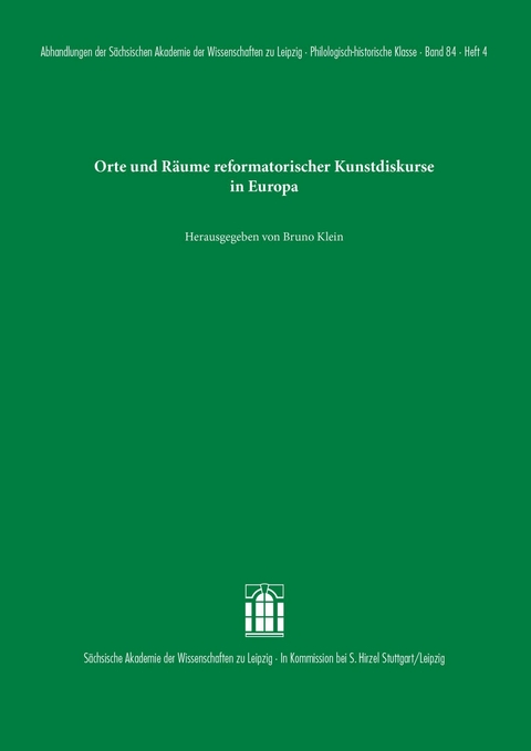 Orte und R&auml;ume reformatorischer Kunstdiskurse in Europa - 