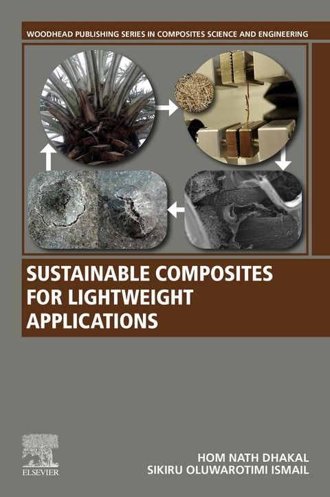 Sustainable Composites for Lightweight Applications -  Hom Nath Dhakal,  Sikiru Oluwarotimi Ismail