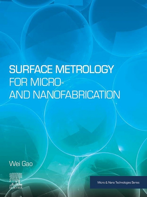 Surface Metrology for Micro- and Nanofabrication -  Wei Gao