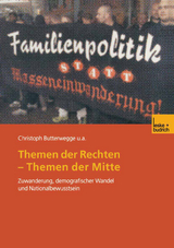 Themen der Rechten &mdash; Themen der Mitte - Christoph Butterwegge, Janine Cremer, Alexander H&auml;usler, Gudrun Hentges, Thomas Pfeiffer, Carolin Rei&szlig;landt, Samuel Salzborn