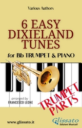 Trumpet & Piano "6 Easy Dixieland Tunes" trumpet parts - American Traditional, Thornton W. Allen, Mark W. Sheafe