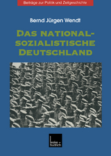 Das nationalsozialistische Deutschland - Bernd J&uuml;rgen Wendt