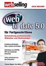web to date 5.0 f&uuml;r Fortgeschrittene - Thomas Wagner, Tom M&uuml;ller