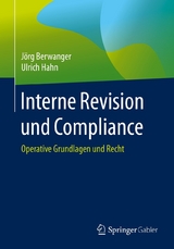 Interne Revision und Compliance - J&ouml;rg Berwanger, Ulrich Hahn