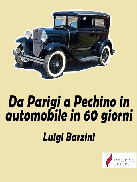 Da Parigi a Pechino in 60 giorni - Luigi Barzini