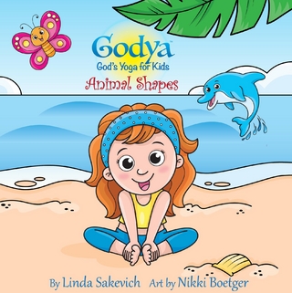 Godya: God's Yoga For Kids - Animal Shapes