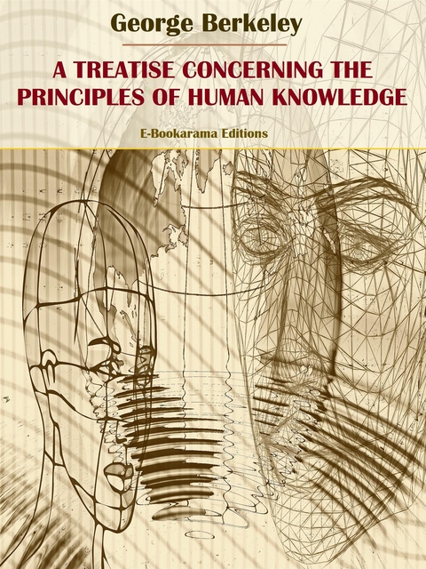 A Treatise Concerning the Principles of Human Knowledge - George Berkeley