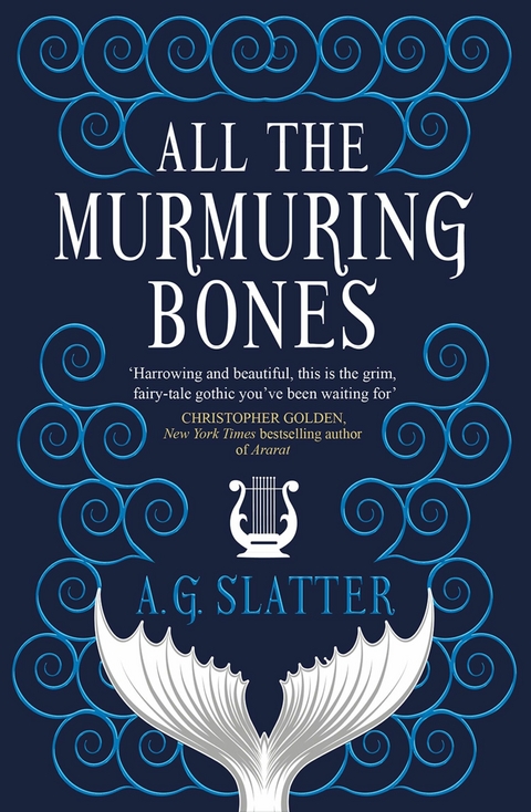 All the Murmuring Bones - A.G. Slatter