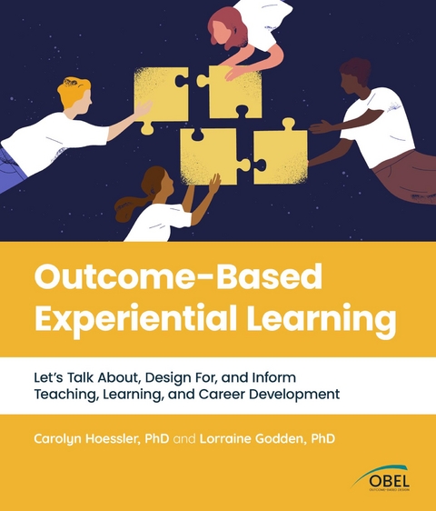 Outcome-Based Experiential Learning - Carolyn Hoessler, Lorraine Godden
