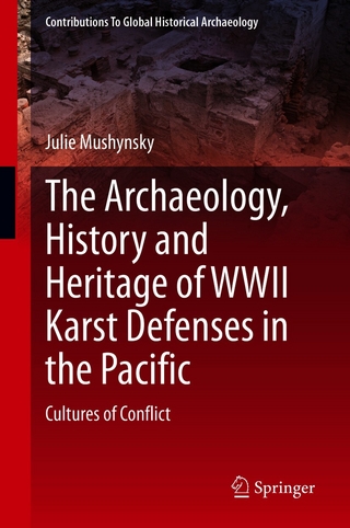 The Archaeology, History and Heritage of WWII Karst Defenses in the Pacific