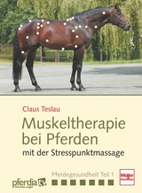 DVD - Muskeltherapie bei Pferden mit der Stresspunktmassage - Claus Teslau