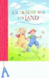 Ich tr&auml;ume mir ein Land - 
