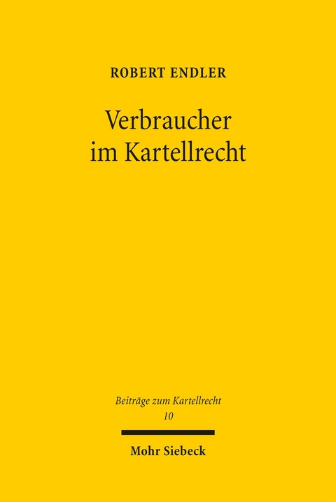 Verbraucher im Kartellrecht -  Robert Endler