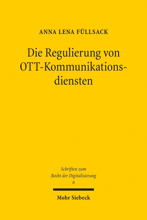 Die Regulierung von OTT-Kommunikationsdiensten -  Anna Lena F&uuml;llsack