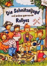 Die Schnitzeljagd und andere spannende Rallyes - Ursula Fichter