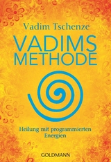 Vadims Methode - Vadim Tschenze