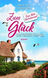 Zum Gl&uuml;ck Ostseestrand - Frida Luise Sommerkorn