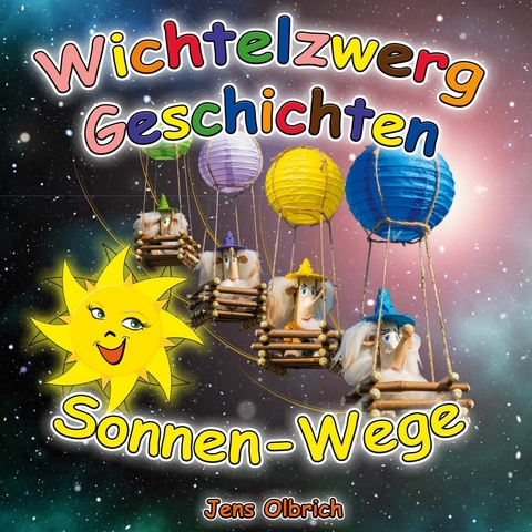 Wichtelzwerg-Geschichten -  Jens Olbrich