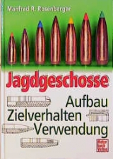 Jagdgeschosse - Manfred R Rosenberger