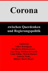 Corona: Zwischen Querdenken und Regierungspolitik - R&uuml;diger Rauls