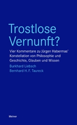 Trostlose Vernunft? - Burkhard Liebsch, Bernhard H. F. Taureck