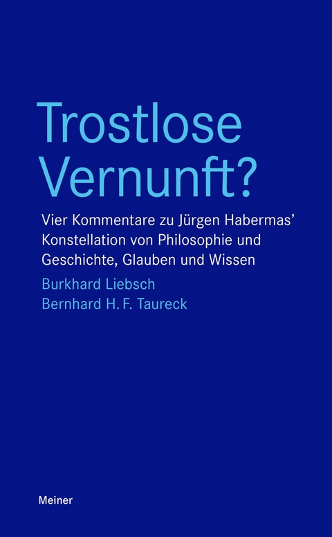 Trostlose Vernunft? - Burkhard Liebsch, Bernhard H. F. Taureck