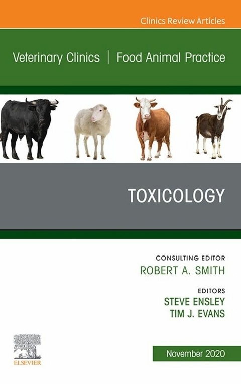 Toxicology, An Issue of Veterinary Clinics of North America: Food Animal Practice, E-Book - 