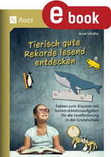 Tierisch gute Rekorde lesend entdecken - Anne Scheller