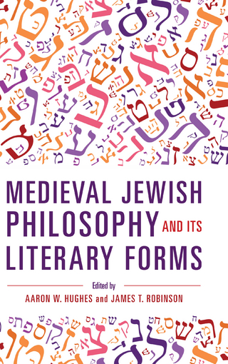 Medieval Jewish Philosophy and Its Literary Forms