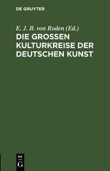 Die gro&szlig;en Kulturkreise der deutschen Kunst - 
