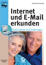 Internet und E-Mail erkunden - Andreas Greiwing