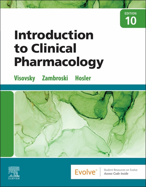 Introduction to Clinical Pharmacology - E-Book -  Shirley M. Hosler,  Constance G. Visovsky,  Cheryl H. Zambroski