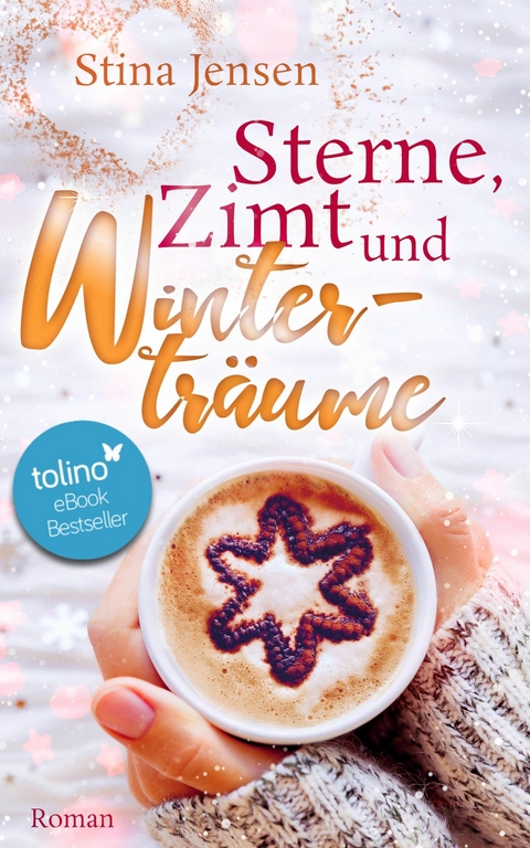 Sterne, Zimt und Wintertr&auml;ume - Stina Jensen