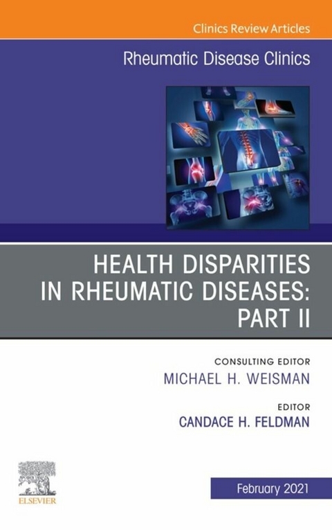 Health disparities in rheumatic diseases: Part II, An Issue of Rheumatic Disease Clinics of North America, E-Book - 